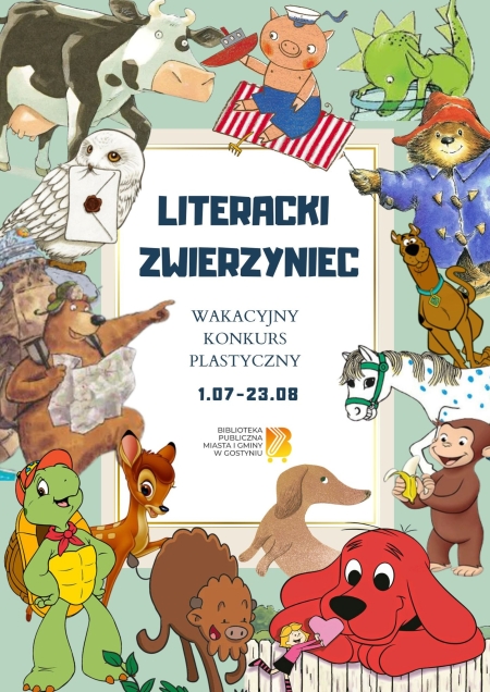 WAKACYJNY KONKURS PLASTYCZNY ,,LITERACKI ZWIERZYNIEC’’