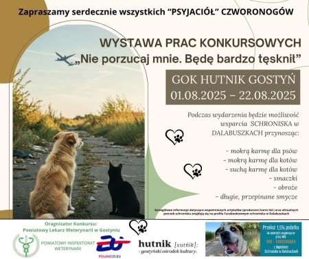 ,,Nie porzucaj mnie. Będę bardzo tęsknił’’ - wystawa prac konkursowych w Gostyńskim Ośrodk