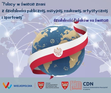 Konkurs ,,Polacy w świecie znani z działalności publicznej, misyjnej, naukowej, artystyczn